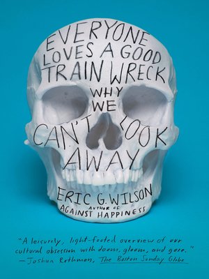cover image of Everyone Loves a Good Train Wreck